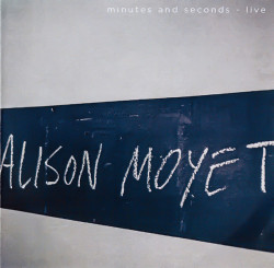 Moyet, Alison • Minutes And Seconds - Live / Live