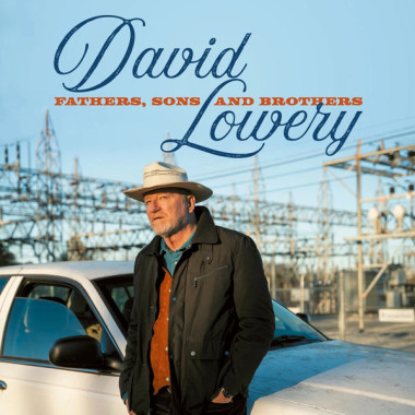 David Lowery Fathers, Sons and Brothers • David Lowery Fathers, Sons and Brothers