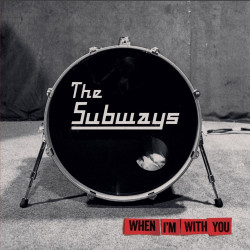 Subways • When I´M With You
