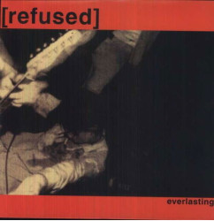 Refused Everlasting • Refused Everlasting
