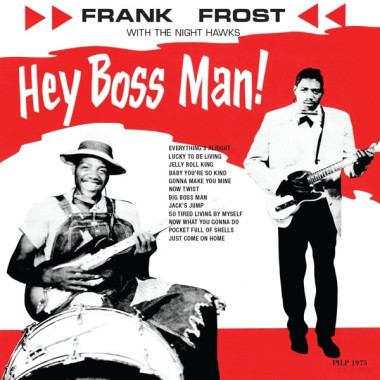Frank Frost • Hey Boss Man