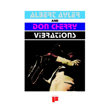 Albert Ayler & Don Cherry • Vibrations (swirl vinyl)