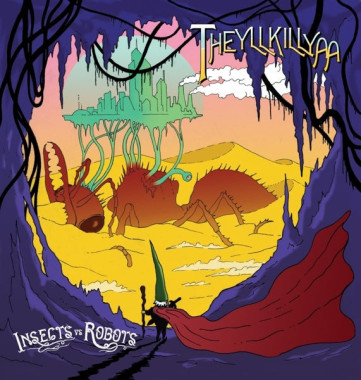 Insects vs. Robots • They’ll Kill Ya (purple vinyl)
