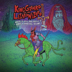 King Gizzard & The Lizard Wizard • Music To Kill Bad People To Demos & Rarities, Vol.1