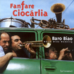 Fanfare Ciocarlia • Baro Biao