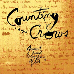 Counting Crows August and Everything After • Counting Crows August and Everything After