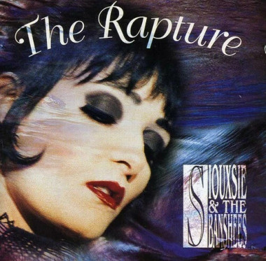 Siouxsie And The Banshees • Rapture