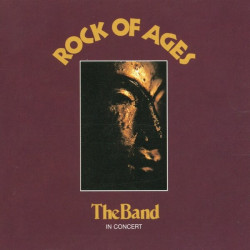 The Band • Rock Of Ages