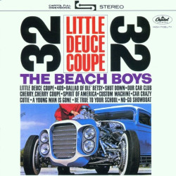 The Beach Boys • Little Deuce Coupe / All Summer Long