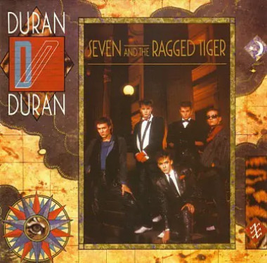 Duran Duran Seven And The Ragged Tiger • Duran Duran Seven And The Ragged Tiger