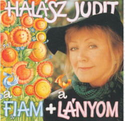 Halasz Judit • A Fiam Meg A Lanyom