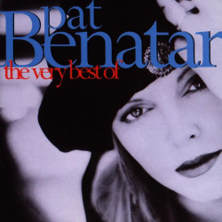 Pat Benatar • The Very Best Of