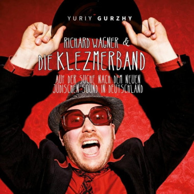 Yuriy Gurzhy • Richard Wagner & Die Klezmerband / Klezmerband