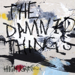 The Damned Things • High Crimes