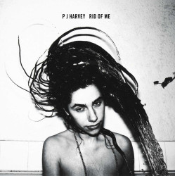 PJ Harvey • Rid Of Me