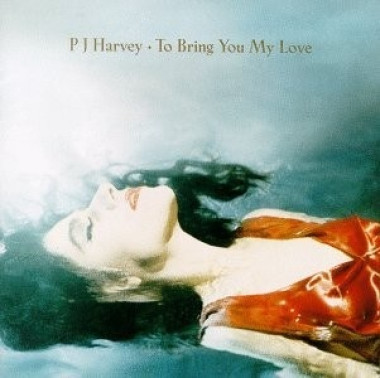 PJ Harvey • To Bring You My Love