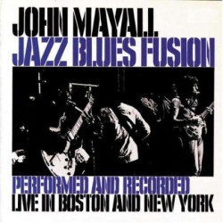 John Mayall • Jazz Blues Fusion