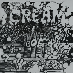 Cream • Wheels of Fire