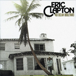 Eric Clapton • 461 Ocean Boulevard