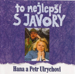 Hana Ulrychová a Petr Ulrych • To nejlepší s Javory