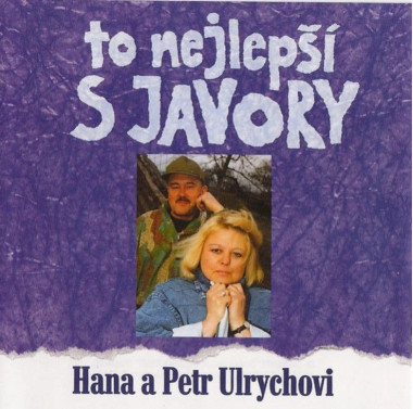 Hana Ulrychová a Petr Ulrych • To nejlepší s Javory