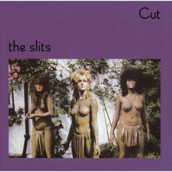 The Slits • Cut