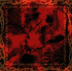 Kyuss • Blues For The Red Sun