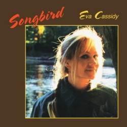 Cassidy, Eva • Songbird