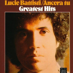 Lucio Battisti • Ancora tu - Greatest Hits