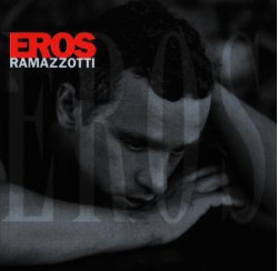 Eros Ramazzotti • Eros