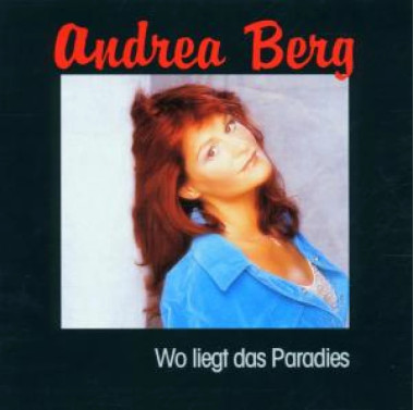 Andrea Berg • Wo liegt das Paradies