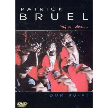 Patrick Bruel • Si ce soir... Tour 90-91