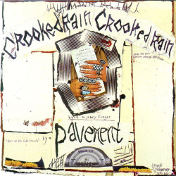 Pavement Crooked Rain, Crooked Rain • Pavement Crooked Rain, Crooked Rain