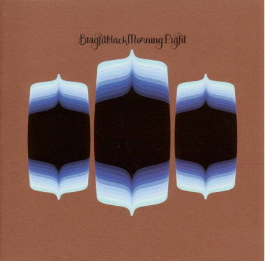 Brightblack Morning Light • Brightblack Morning Light