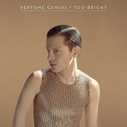 Perfume Genius • Too Bright