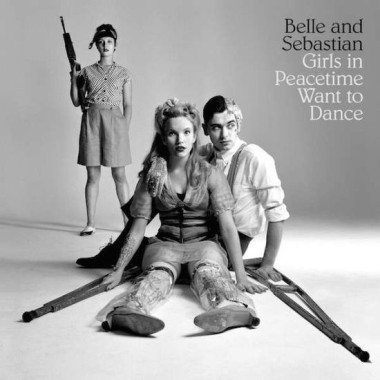 Belle & Sebastian • Girls On Peacetime Want To Dance
