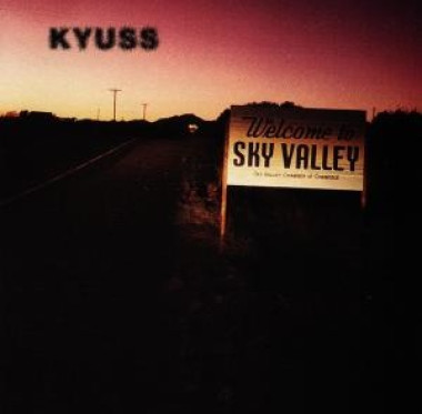 Kyuss • Welcome to Sky Valley