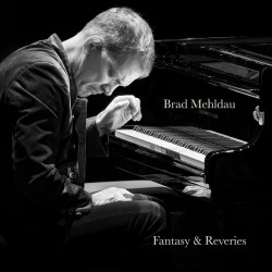 Mehldau, Brad • Fantasy & Reveries