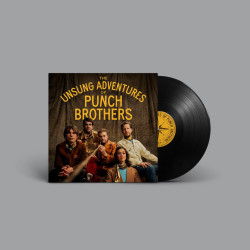 Punch Brothers • The Unsung Adventures Of Punch / 140Gr.