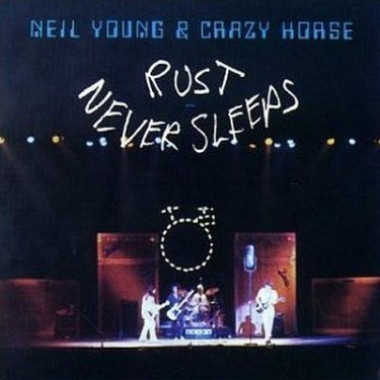 Neil Young & Crazy Horse • Rust Never Sleeps