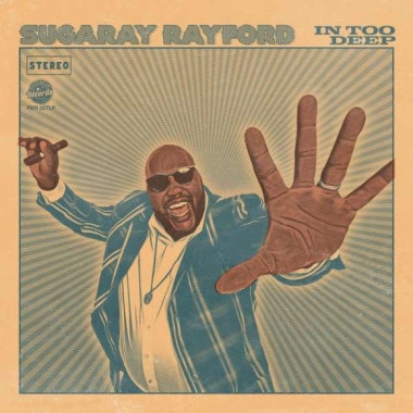 Sugaray Rayford • In Too Deep