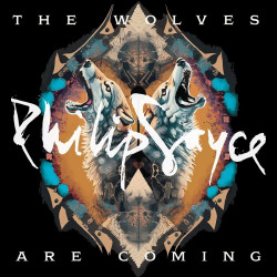 Philip Sayce • Wolves Are Coming