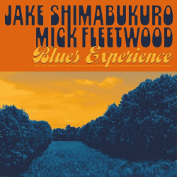 Jake Shimabukuro, Mick Fleetwood • Blues Experience