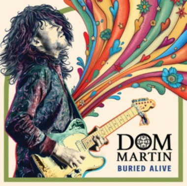 Dom Martin • Buried Alive