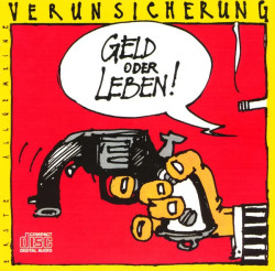 Erste Allgemeine Verunsicherung • Geld Oder Leben