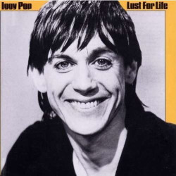 Iggy Pop • Lust For Life
