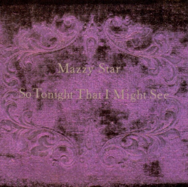 Mazzy Star • So Tonight That I Might See