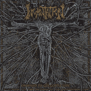Incantation • Onward To Golgotha Live