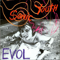 Sonic Youth • Evol