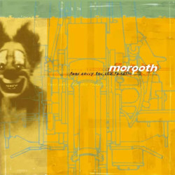 Morgoth • Feel Sorry For The Fanatic